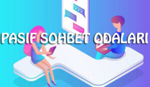 Pasif Sohbet Chat Odaları